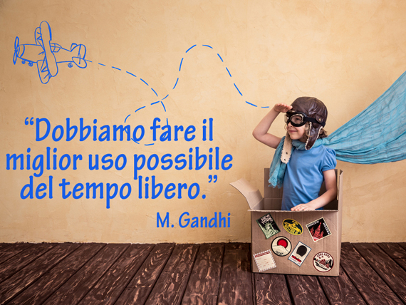 dobbiamo fare il miglior uso possibile del tempo libero