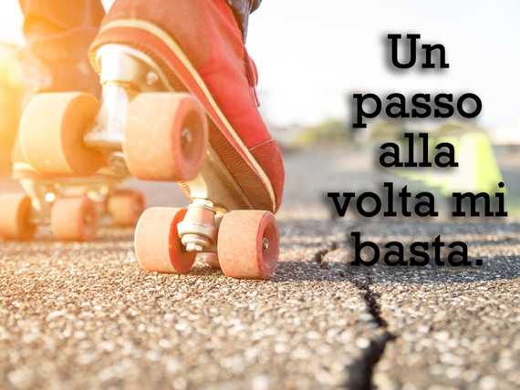 un passo alla volta mi basta