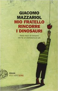 Mio-fratello-rincorre-i-disonauri-Mazzariol