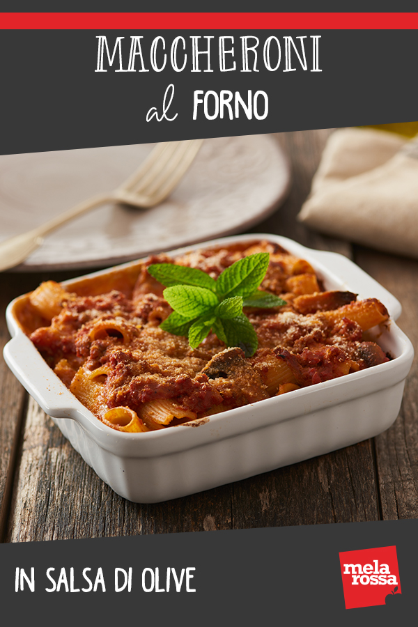 maccheroni al forno in salsa di olive ricetta