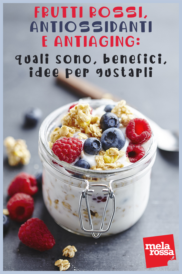 frutti rossi quali sono benefici ricette