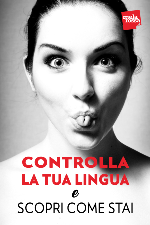 Lo sapevi che la tua lingua può rivelarti il tuo stato di salute generale o metterti in allarme su un possibile malessere locale? Per scoprirlo, devi prendere l’abitudine di controllarla ogni mattina, guardandoti allo specchio: se il colore della lingua è roseo ai bordi e più chiaro al centro e se è umida e uniforme, senza imperfezioni, vuol dire che stai bene. Se invece l’aspetto della lingua è biancastro, se la vedi ricoperta da un velo oppure chiazzata con segni strani, allora vuol dire che c’è qualcosa che non va e che devi correre al riparo confrontandoti con il tuo medico curante o con uno specialista. Il primo passo però lo devi fare tu, imparando a decifrare i suoi messaggi. Melarossa.it #dietamelarossa