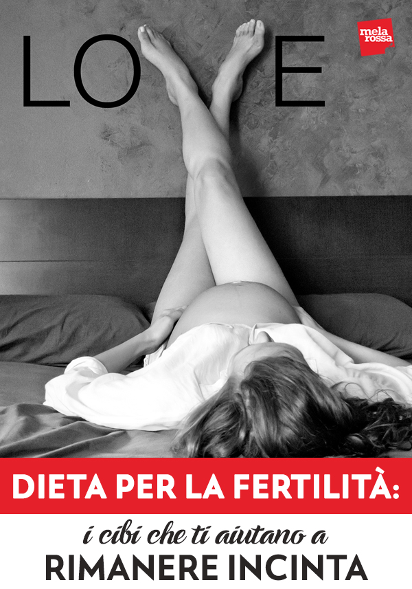 dieta per la fertilità: i cibi che ti aiutano a restare incinta