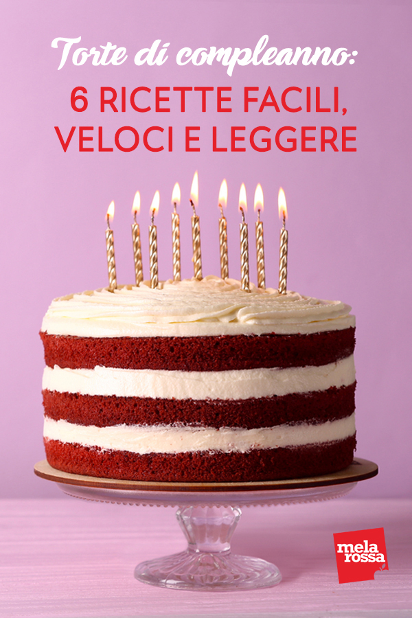 Torte Di Compleanno 6 Ricette Golose E Light Melarossa