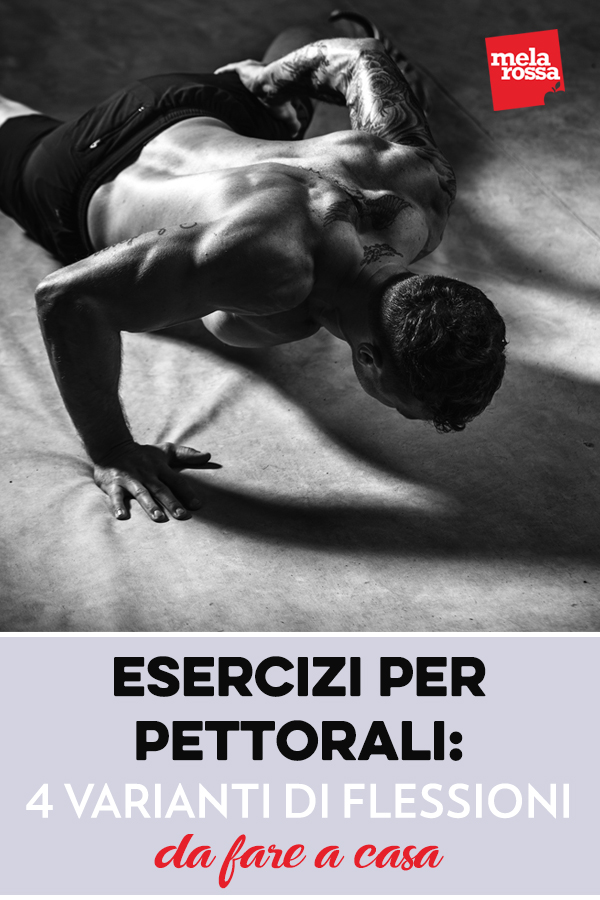 esercizi per pettorali: 4 varianti di flessioni