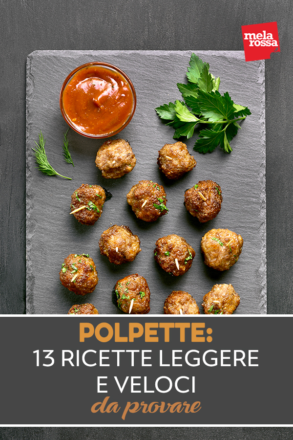 polpette: 13 ricette leggere e veloci