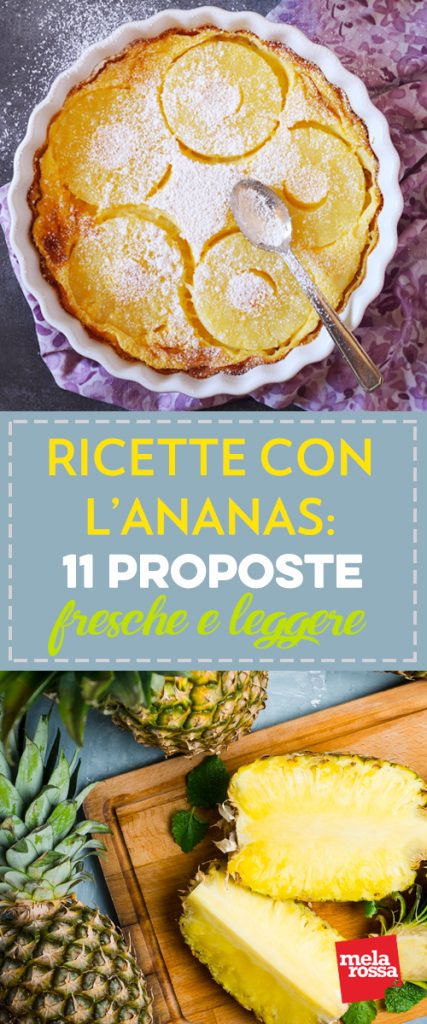 ricette con ananas: 11 proposte fresche e leggere