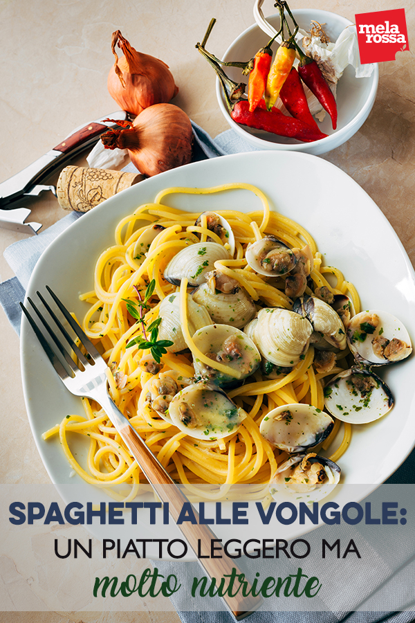 spaghetti alle vongole piatto leggero ma molto nutriente