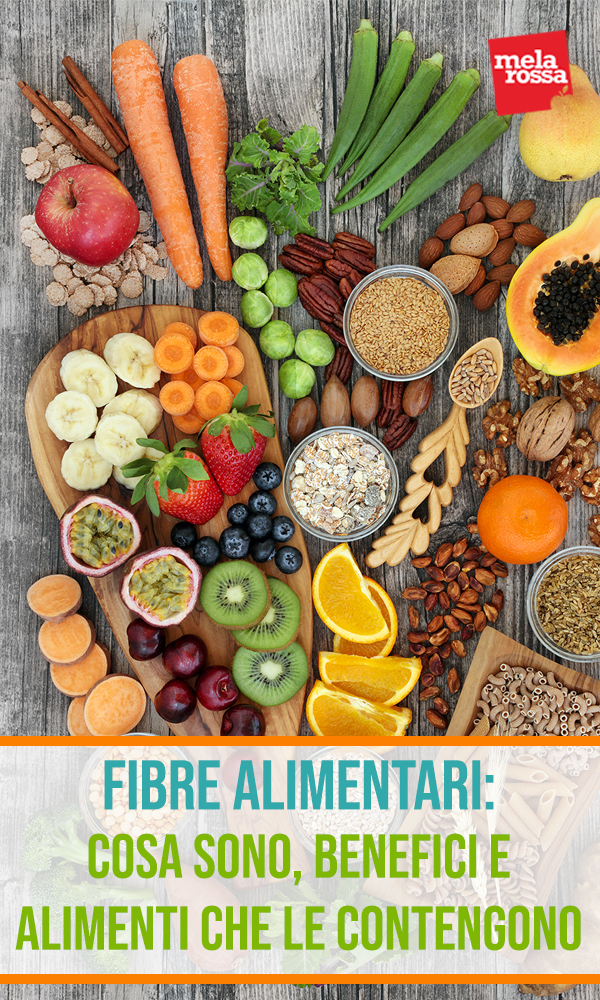 Fibre alimentari benefici e alimenti che le contengono  Melarossa
