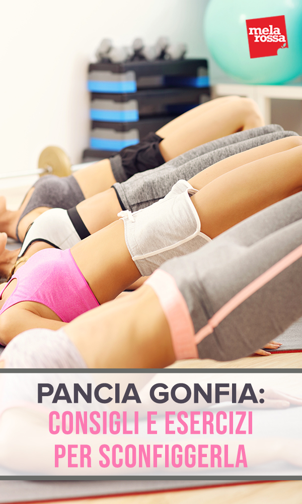 pancia gonfia: consigli e esercizi