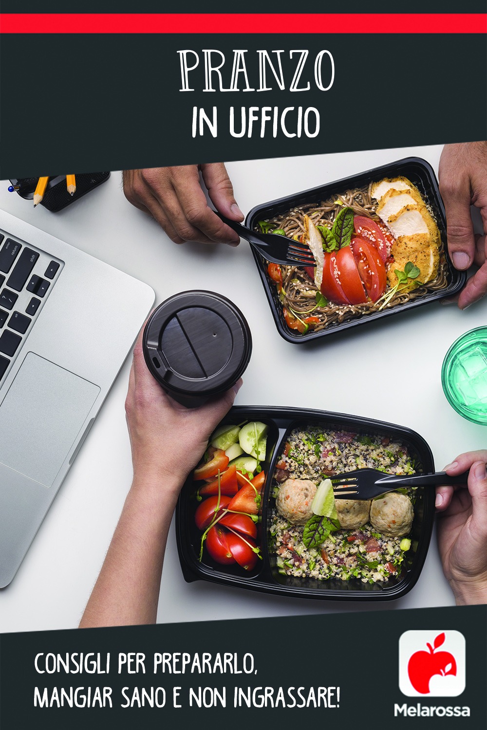 Pranzo in ufficio: consigli per prepararlo, mangiar sano e non ingrassare