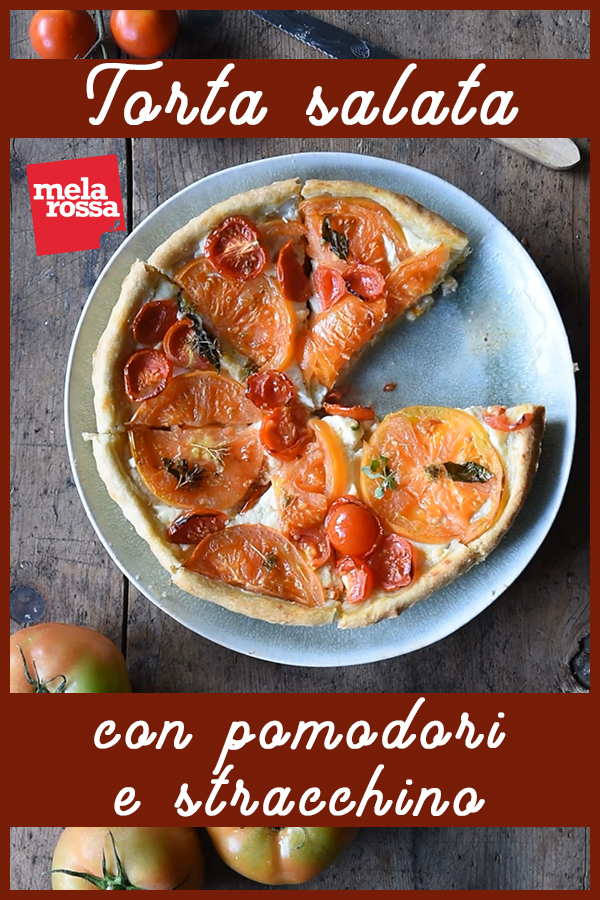 torta salata con pomodori e stracchino ricetta