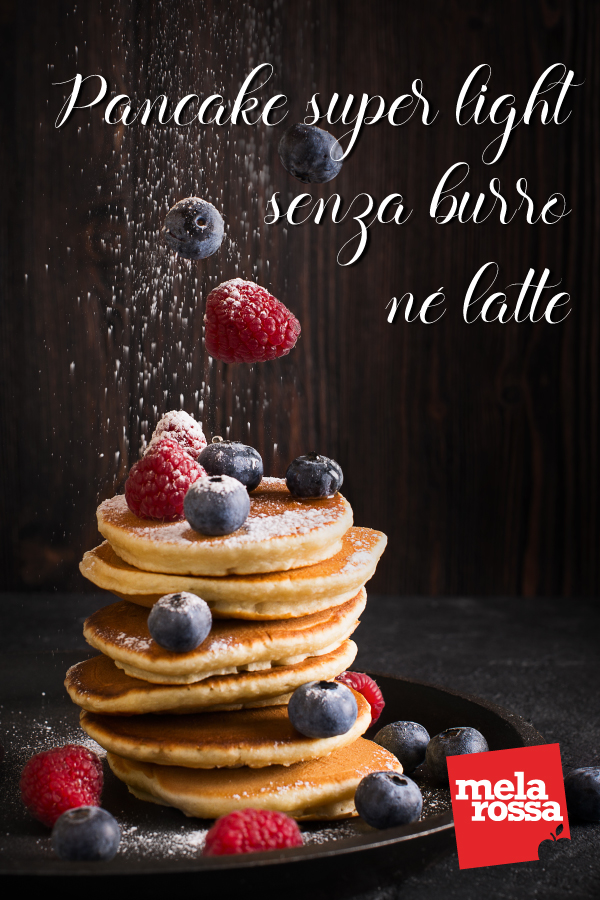 pancake super light: la ricetta senza burro ne latte