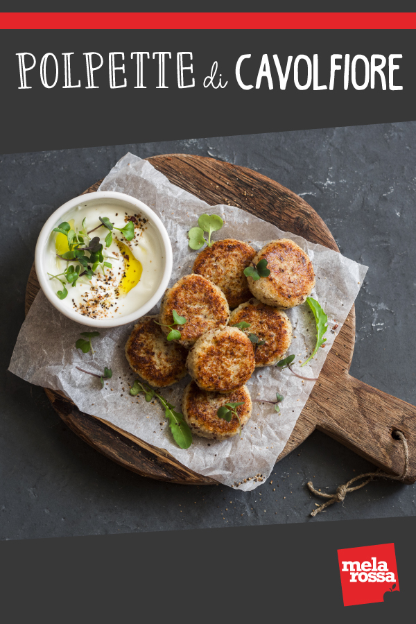 Polpette di cavolfiore, finger food gustoso - Ricette light - Melarossa