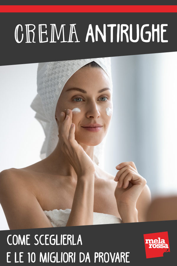 creme antirughe: come scegliere la tua crema e le 10 migliori da provare