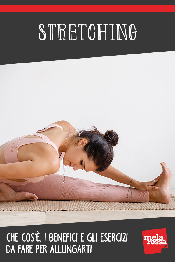 stretching: che cos'è come farlo, esercizi