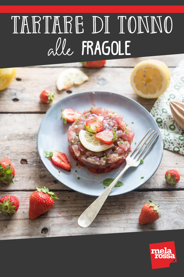 Tartare di tonno e fragole ricetta