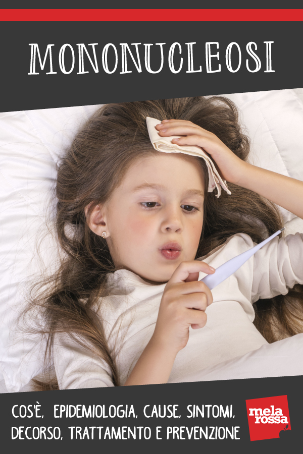 mononucleosi: cos'è, cause, sintomi, decorso e prevenzione