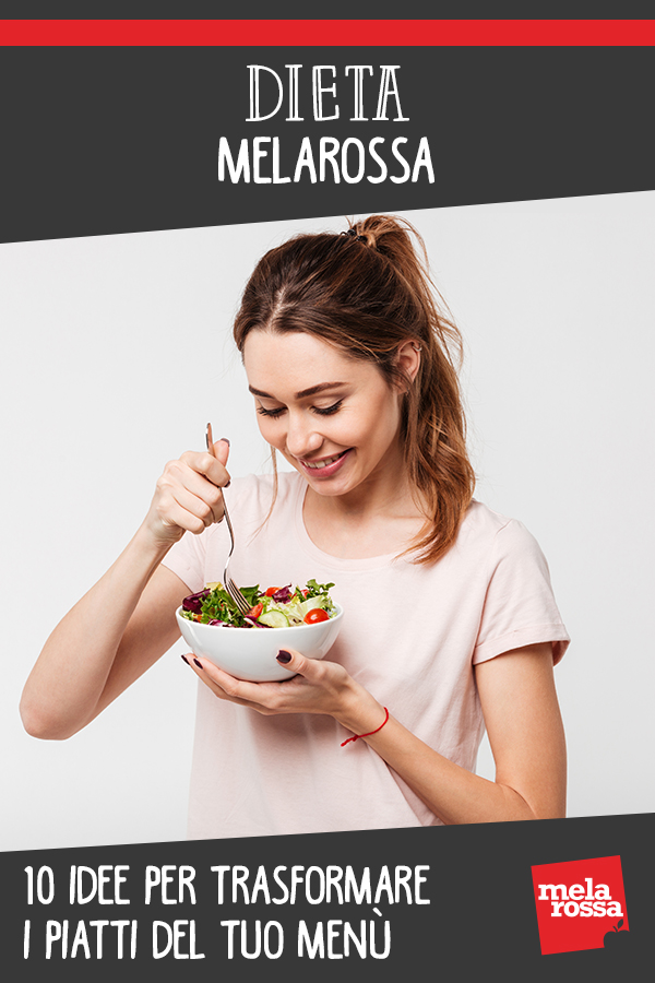 dieta melarossa idee trasformare piatti menù