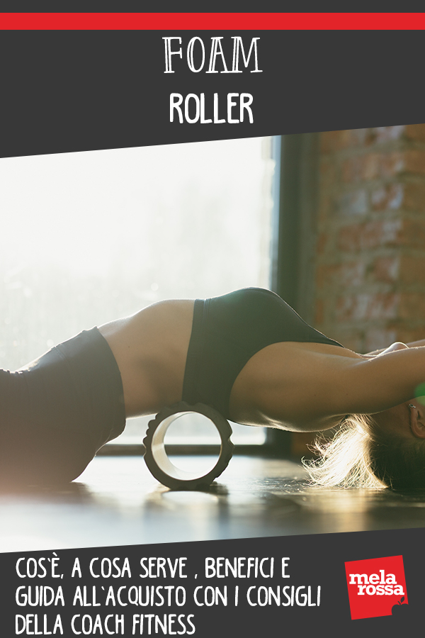 Foam roller: cos'è a cosa serve e guida all'acquisto