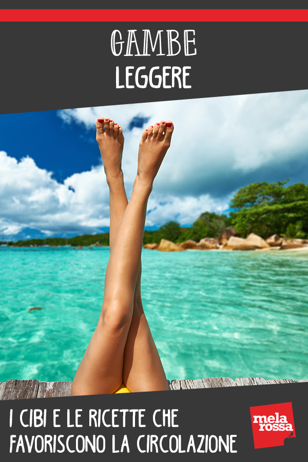 gambe leggere: il menu da adottare questo estate