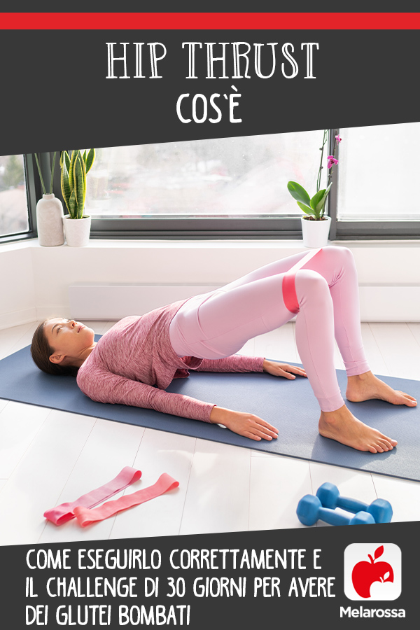 Hip Thrust. cos'è, come fare l'esercizio e challenge di 30 giorni per avere dei glutei bombati