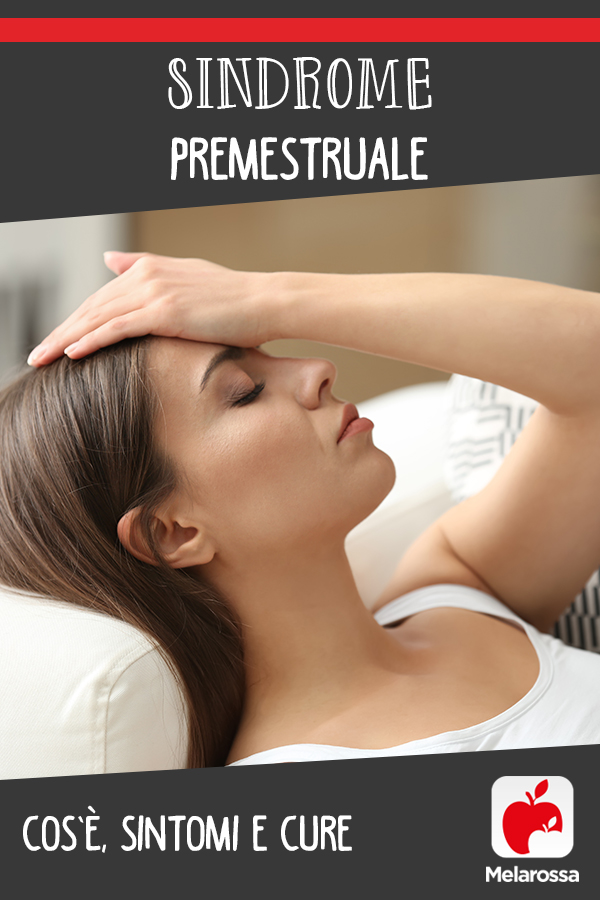sindrome premestruale: cos'è, cause, sintomi e cure