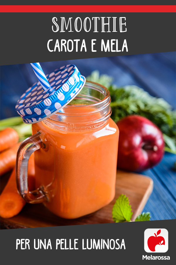 smoothie carote e mela per una pelle luminosa