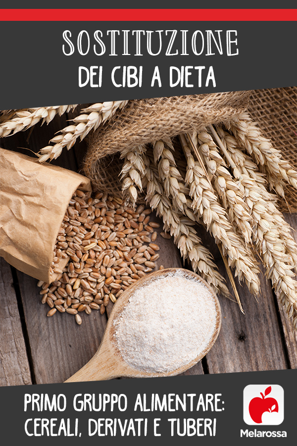 sostituzione cibi a dieta: primo gruppo alimentare