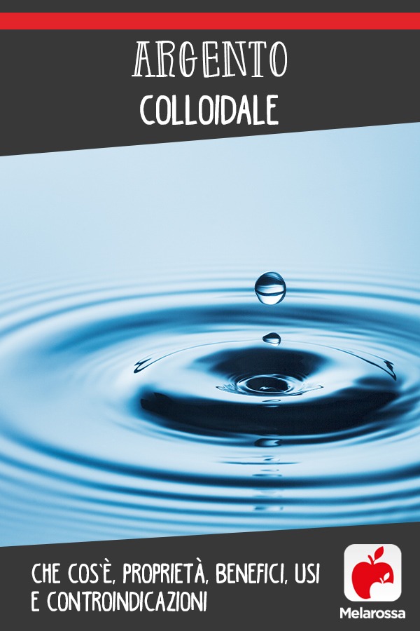argento colloidale: cos'è, benefici, proprietà e controindicazioni