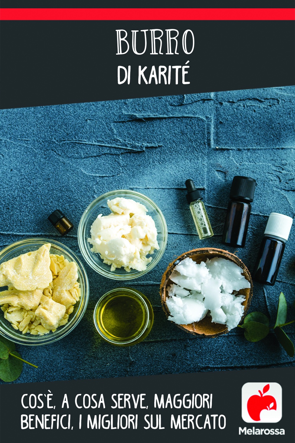 burro di karité: cos'è, a cosa serve, benefici e i migliori prodotti 