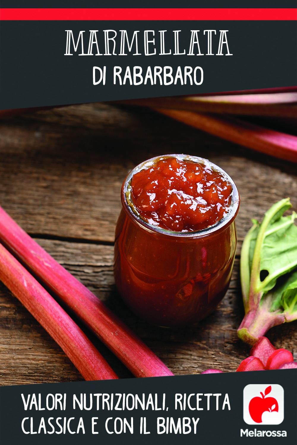 Marmellata di rabarbaro:  valori nutrizionali, ricetta classica e con il Bimby