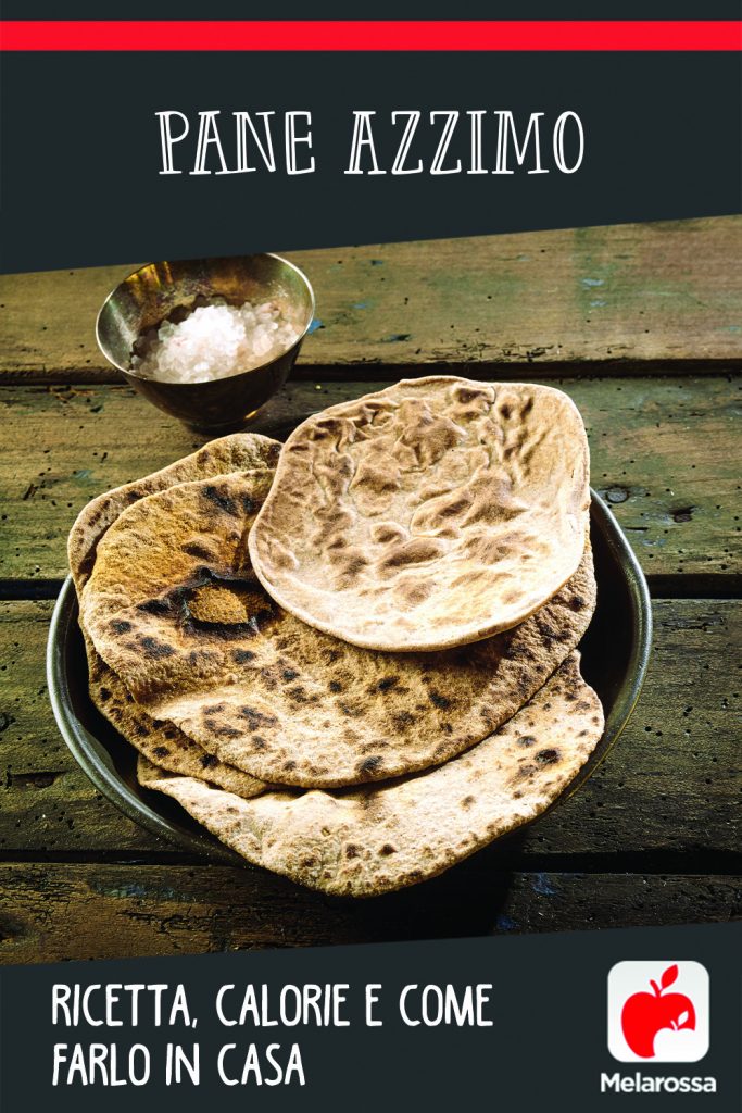 Pane azzimo: ricetta, calorie e come farlo in casa - Melarossa