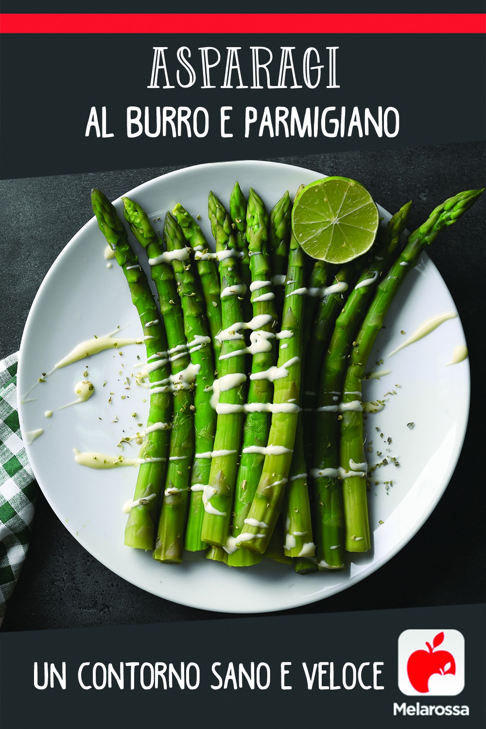 Asparagi al burro e parmigiano Melarossa