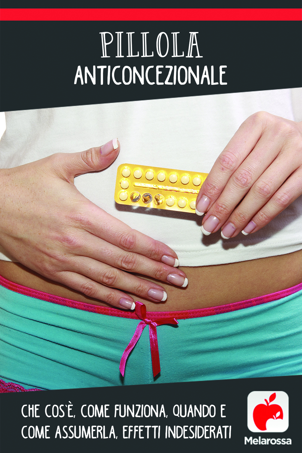 pillola anticoncezionale: cos'è, come funziona,  benefici, nomi pillola e rischi 