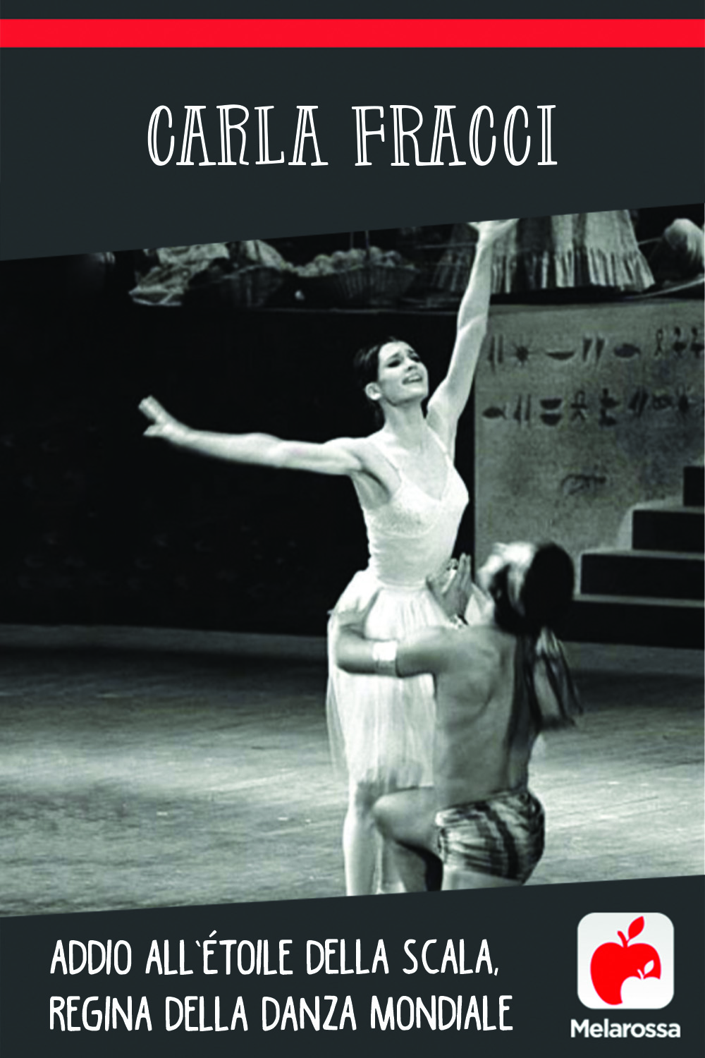 Carla Fracci: addio all’étoile della Scala, regina della danza mondiale