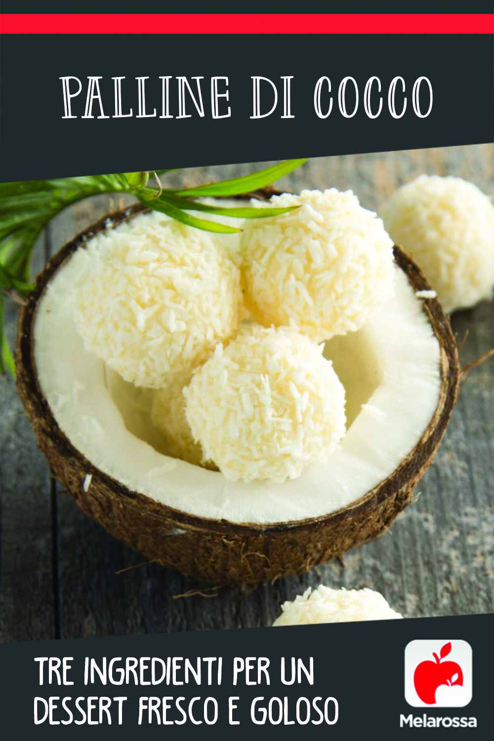 palline di cocco: tre ingredienti per un dessert fresco e goloso