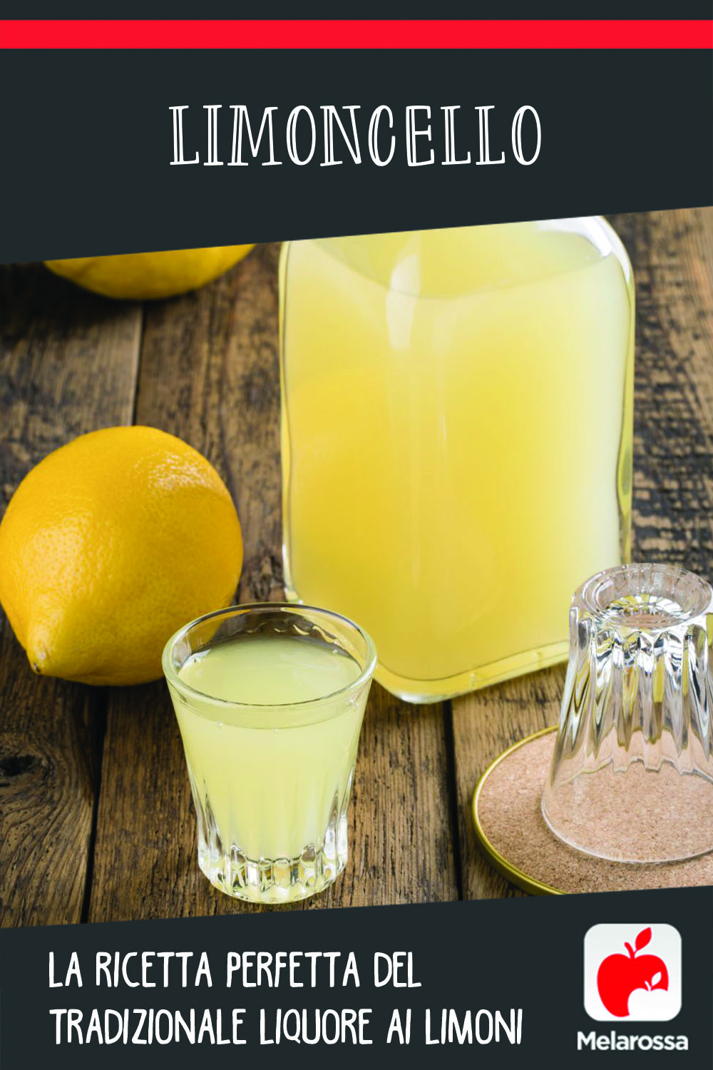 Limoncello: la ricetta perfetta del tradizionale liquore di limoni