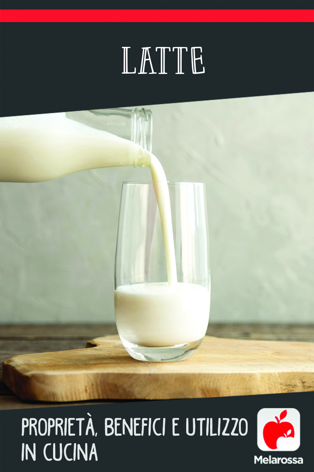 Latte: proprietà, benefici e utilizzo in cucina