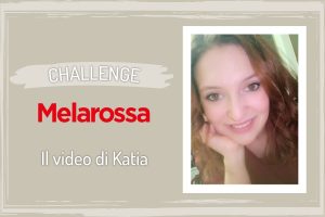 Challenge Melarossa: il video racconto di Katia